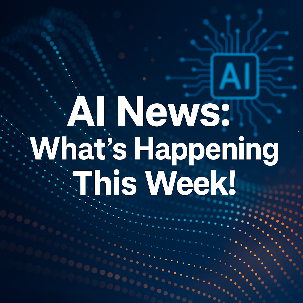 AI News: This Week's Update